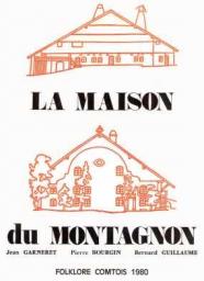 La maison du Montagnon par Jean Garneret