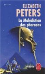 La Maldiction des pharaons par Elizabeth Peters