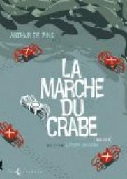 La Marche du crabe, tome 2 : L'empire des crabes par Arthur de Pins