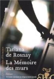 La Mémoire des Murs par Tatiana de Rosnay