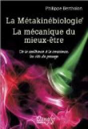 La Mtakinbiologie - La mcanique du mieux-tre par Philippe Bertholon