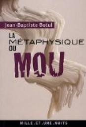 La Mtaphysique du Mou par Jean-Baptiste Botul