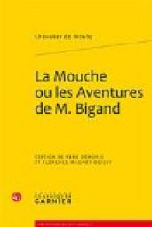 La Mouche ou les Espigleries et aventures galantes de Bigand par Charles de Fieux de Mouhy