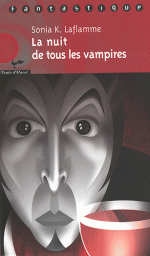 La Nuit de Tous les Vampires par Sonia K. Laflamme