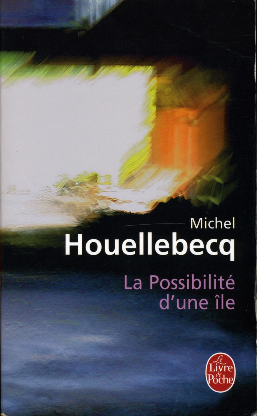 La Possibilité d'une île par Houellebecq