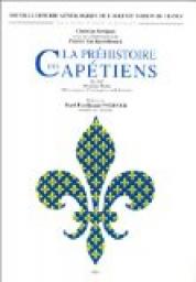 La Prhistoire des Captiens, 481-987, premire partie : Mrovingiens, Carolingiens et Robertiens par Christian Settipani