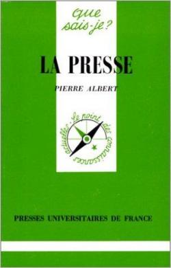 La presse par Pierre Albert