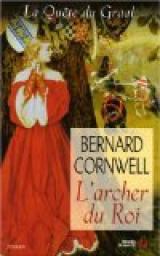 La Quête du Graal, tome 2 : L'Archer du roi par Bernard Cornwell