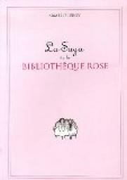 La Saga de la Bibliothque Rose par Armelle Leroy