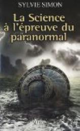 La Science  l'preuve du paranormal par Sylvie Simon