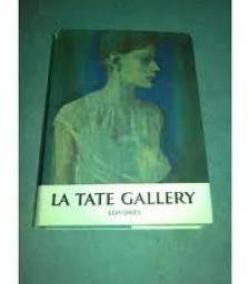 La Tate Gallery, Londres. Trsors des Grands Muses. par John Rothenstein