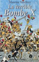 La terrible bombe X par Maurice Vauthier