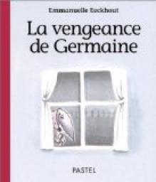 La vengeance de Germaine par Emmanuelle Eeckhout