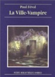 Ann Radcliffe contre les vampires (Ville-vampire) par Paul Féval