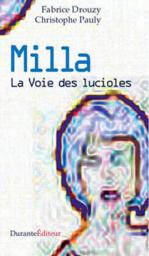 La Voie des lucioles, tome 1 : Milla par Fabrice Drouzy