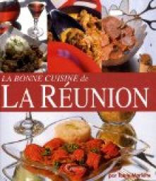 La bonne cuisine de La Runion par Tante Mariette