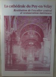 La cathdrale du Puy-en-Velay - Restitution de l'escalier central et restauration intrieure par Jacques Toubon