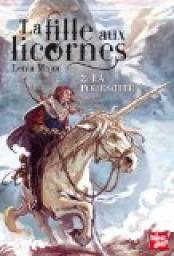 La fille aux licornes, tome 2 : La poursuite par Lenia Major