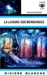La lagune des mensonges par Franois Darnaudet