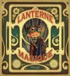 La lanterne magique par Anne-Galle Balpe