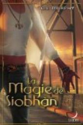 La magie de Siobhn par Catie E. Murphy