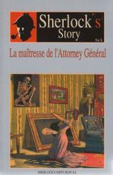 Sherlock's story n8 : La matresse de l'attorney gnral par  Socit Sherlock Holmes de France