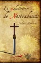 La maldiction de Nostradamus par Frdric Martineau