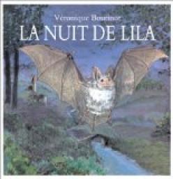 La nuit de Lila, ou, Les msaventures d'une jeune chauve-souris par Vronique Boutinot