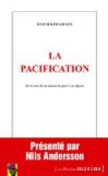 La pacification : Livre noir de six annes de guerre en Algrie par Hafid Keramane