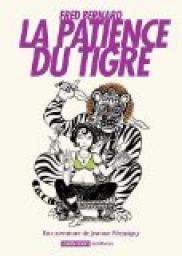 La patience du tigre : Une aventure de Jeanne Picquigny par Fred Bernard