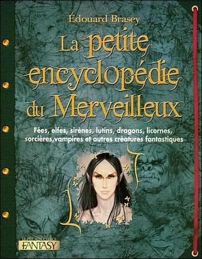 La petite encyclopédie du merveilleux par Edouard Brasey