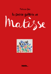 La petite galerie de Matisse par Patricia Geis
