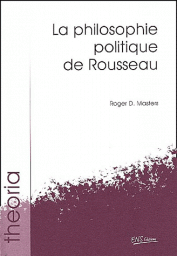 La philosophie politique de Rousseau par Roger D. Masters