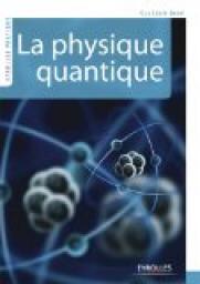 La physique quantique par Guy Louis-Gavet