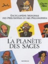 La planète des sages : Encyclopédie mondiale des philosophes et des philosophies par Pépin