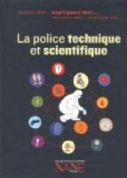 La police technique et scientifique par Frdrique Neau-Dufour