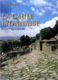 La Gaule lyonnaise (Gallia Lugudunensis)  par Yann Le Bohec