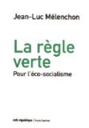 La règle verte par Jean-Luc Mélenchon