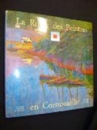 La route des Peintres en Cornouaille 1850 - 1950 par René Le Bihan