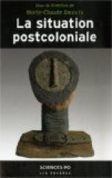 La situation postcoloniale : Les Postcolonial Studies dans le dbat franais par Marie-Claude Smouts