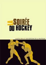 La soiree du hockey par Martin Brault