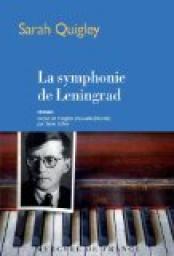 La symphonie de Leningrad par Sarah Quigley