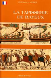 La tapisserie de Bayeux par Lucien Musset