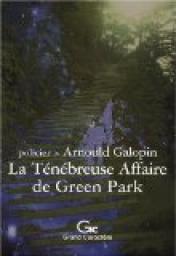 La tnbreuse affaire de Green Park par Arnould Galopin