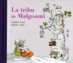 La tribu de Malgoumi par Laurent Gaud