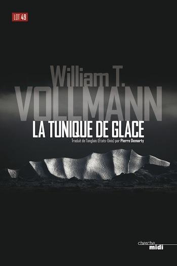 La tunique de glace par William T. Vollmann