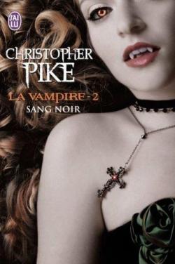 La vampire, tome 2 : Sang noir  par Christopher Pike