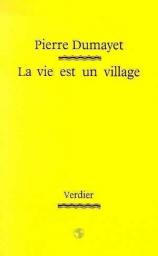 La vie est un village par Pierre Dumayet