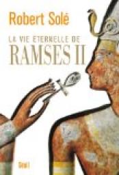 La vie ternelle de Ramss II par Robert Sol