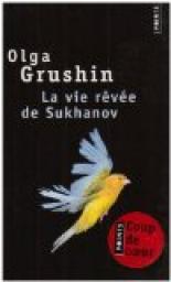 La vie rêvée de Sukhanov par Olga Grushin